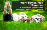 Work better, Play Together.  On Enterprise Gamification