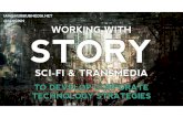Story, Sci-Fi & Transmedia to develop Corporate Technology Strategies.