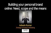 Building your personal brand online: Need, scope and the means