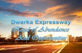 Dwarka expressway  road of opportunies and abundance