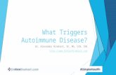 What triggers autoimmune disease