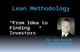 Dr. Tony Ratliff   Lean Methodology - From Idea to Finding Investors