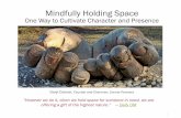 Mindfully Holding Space