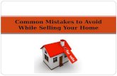 Home Sellers Guide - Common Mistakes to Avoid While Selling Your Home