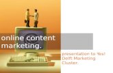 Content marketing - Presentation to Yes!Delft Marketing Cluster