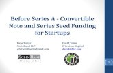 Before Series A - Convertible Note and Series Seed Funding for Startups