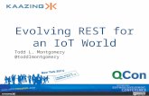 QCon NY 2014 - Evolving REST for an IoT World