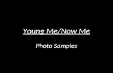 Young Me Now Me Samples