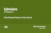 Ephesians for Beginners - #5 - Past-Present-Future of the Church