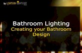Bathroom Lighting - Creating Your Bathroom Design