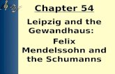 Chapter 54   mendelssohn and the schumanns
