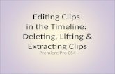 Lifting and extracting clips
