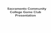 Sacramento Community College Game Club Presentation