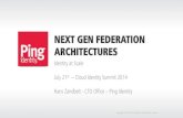 CIS14: Identity at Scale: Next Gen Federation Architectures