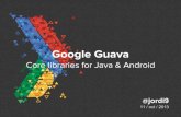 Google Guava - Core libraries for Java & Android
