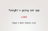 LIVE3 ~ Tonight's going out App ~