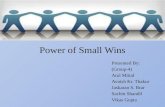 Power of Small Win