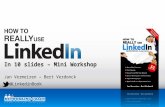 How to REALLY use LinkedIn - Mini LinkedIn Workshop