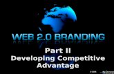 WEB2.0 Branding: PT II-  Creating Competitive Advantage