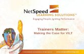 Trainers Matter: Making the Case for VILT