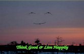 Think Good & Live Happily
