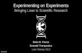 Experimenting on Experiments--Bringing Lean Startup to Scientific Research by Brian Frezza
