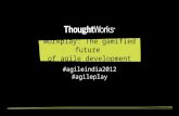 Workplay: The gamified future of agile development (Agile India 2012)
