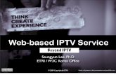 Web-based IPTV Service (Beyond IPTV)