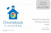 Chromebook Classroom - TCEA 2014 (W. Chun & L. Anderson)