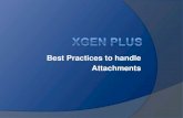 Xgen Plus - Best practices to handle attachments