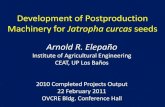 Development of postproduction machinery for Jatropha curcas seeds