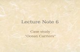 Lecture Note 6 (Case Ocean Carrier)