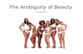 The Ambiguity of Beauty