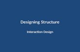 Designing Structure: Interaction Design