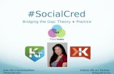 #SocialCred: Bridging the Gap: Theory + Practice
