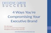 4 Ways You're Compromising Your Executive Brand