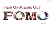 Fear Of Missing Out (FOMO) (May 2011)