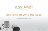 Branding Beyond the Logo (Abbotsford 2011)