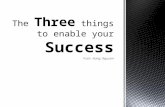 The three things to enable your success