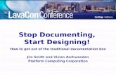Lavacon 2010: Stop Documenting and Start Designing - Smith & Aschwanden