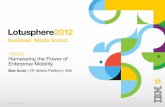 Lotusphere 2012 - Harnessing the Power of Enterprise Mobility