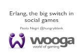 Erlang, the big switch in social games