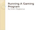 How To Run A Gaming Program