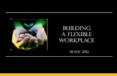 Building a flexible workplace