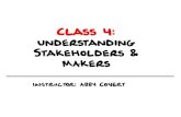 Understanding Stakeholders and Makers
