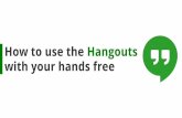 Hangouts handsfree