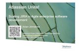 Atlassian Unite - Scaling JIRA in Agile enterprise software development
