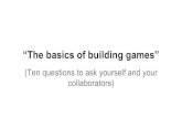 The Basics of Building Games