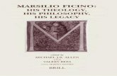 MARSILIO FICINO His Theology His Philosophy His Legacy BRILL