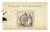 A Squeaky Clean Renaissance, Chapter 2: A Mind Diseased